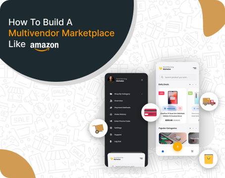 How To Build A Multivendor Marketplace Like Amazon?
